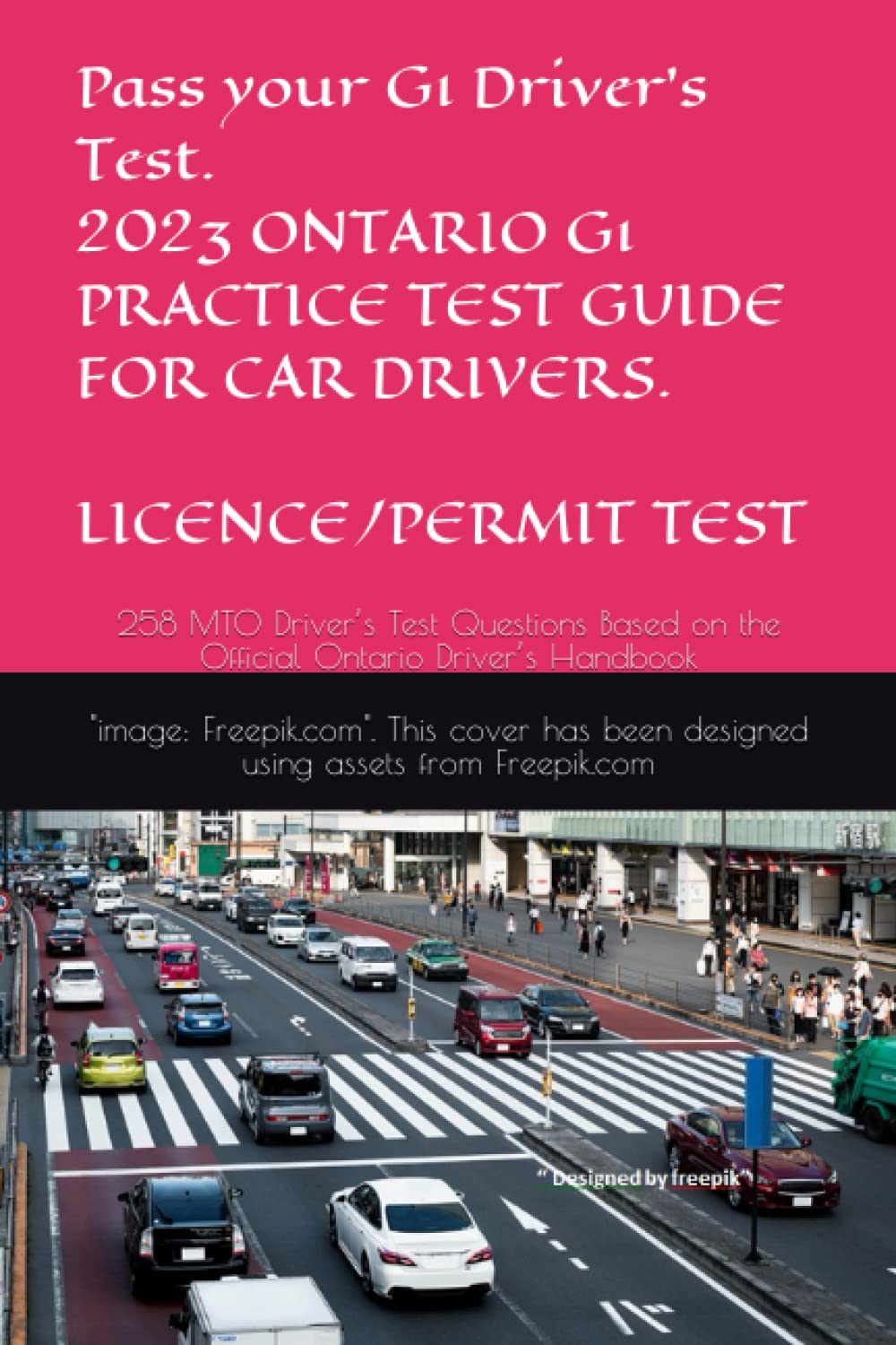 Pass your G1 Driver’s Test. 2023 ONTARIO G1 PRACTICE TEST GUIDE FOR CAR DRIVERS. LICENCE/PERMIT TEST: 258 MTO Driver’s Test Questions Based on the Official Ontario Driver’s Handbook