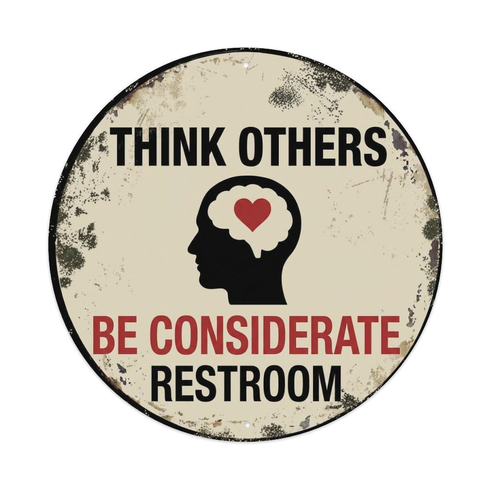 Metal Tin Sign Think Others Be Considerate Restroom Warning Sign