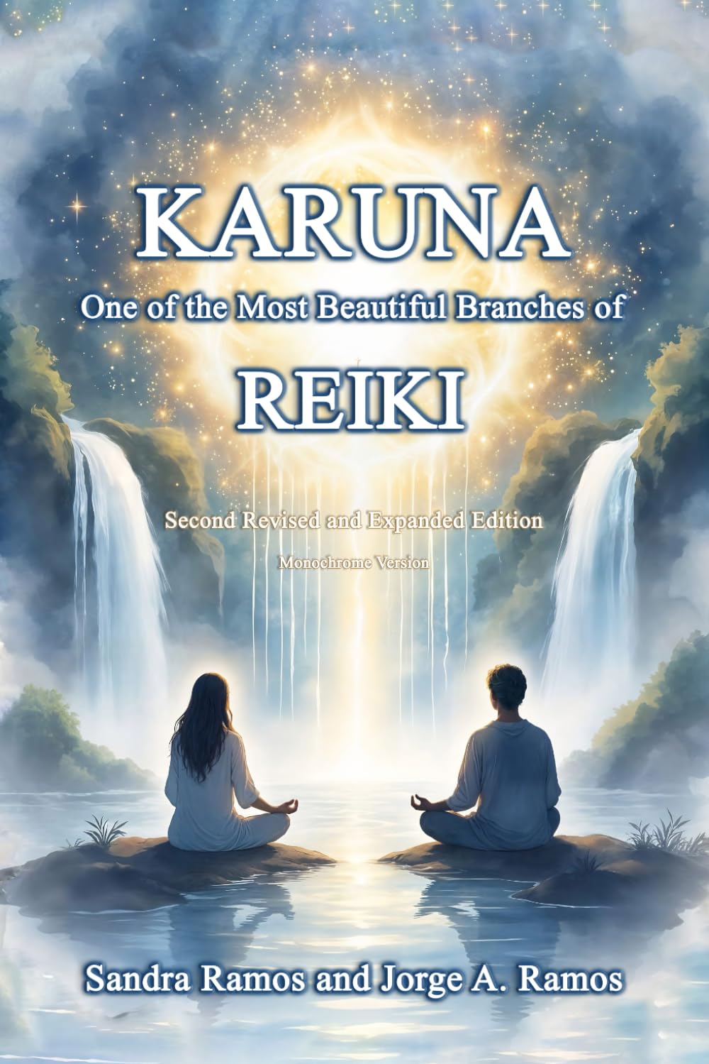 Karuna: One of the Most Beautiful Branches of Reiki (Second Revised and Expanded Edition – B&W Version)