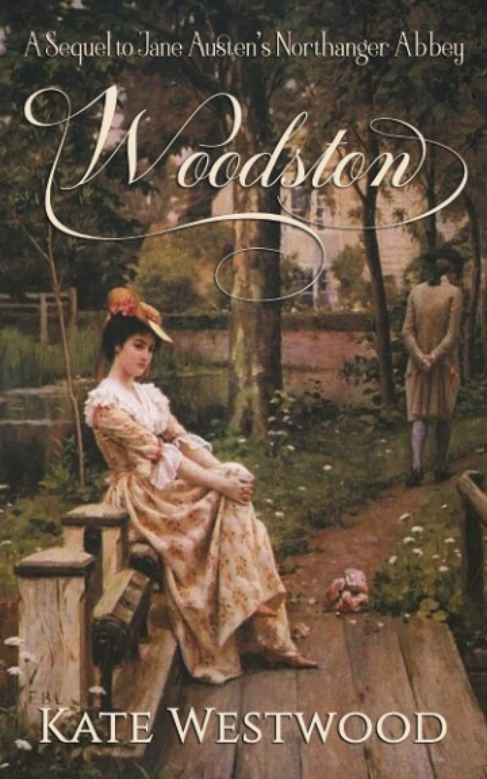 Woodston: A Sequel to Jane Austen's Northanger Abbey