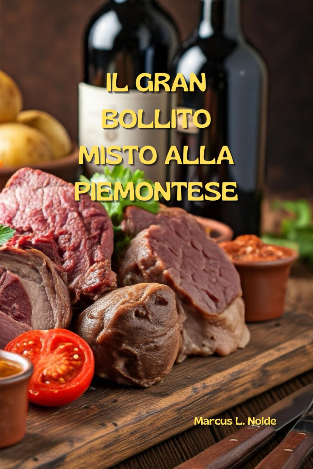 IL GRAN BOLLITO MISTO ALLA PIEMONTESE (La cucina piemontese (e non solo): istruzioni per l'uso e l'abuso)