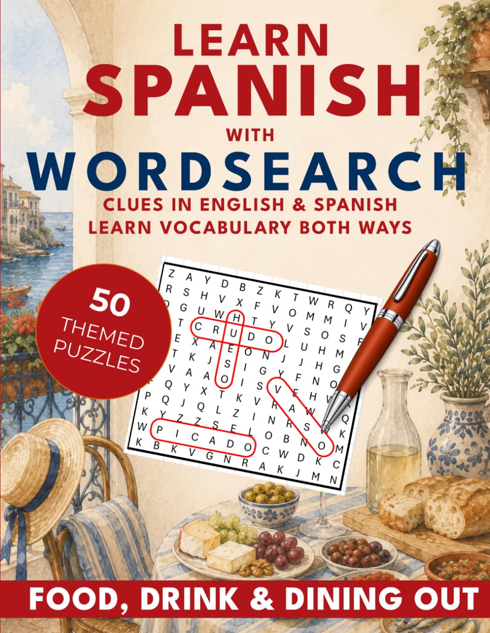 Learn Spanish with Wordsearch: Food, Drink & Dining Out: 50 Bilingual Wordsearch Puzzles for Beginners (Learn With Wordsearch)