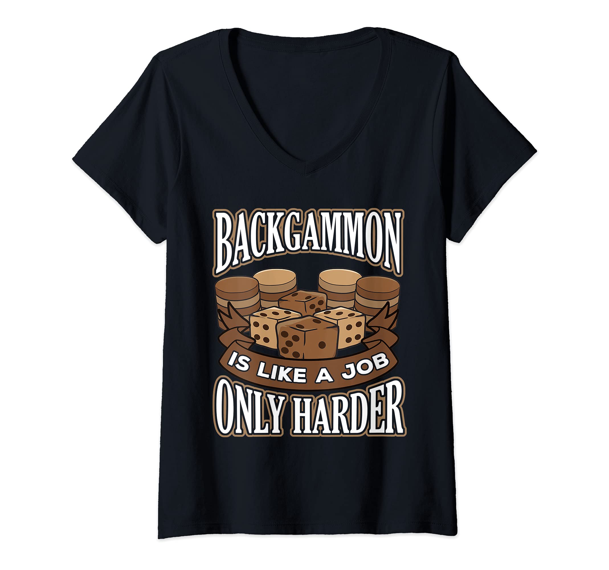 Womens Funny Backgammon is like a Job Only Harder V-Neck T-Shirt