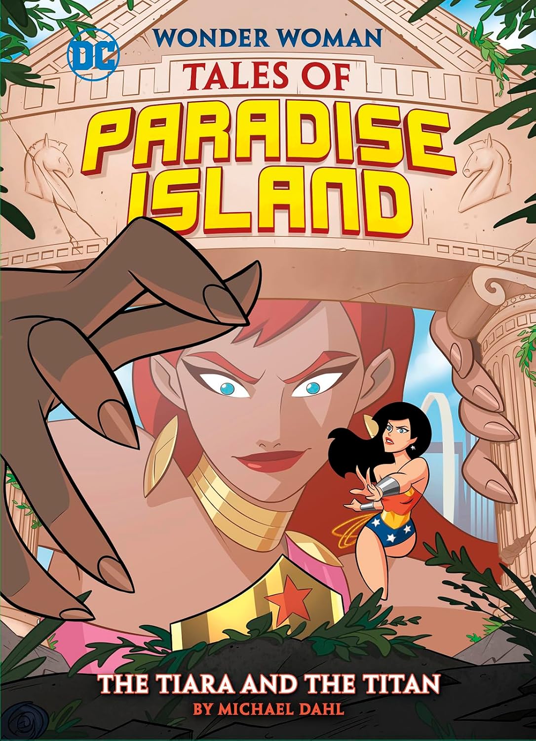 The Tiara and the Titan (Wonder Woman Tales of Paradise Island) (DC Super Heroes: Wonder Woman Tales of Paradise Island)