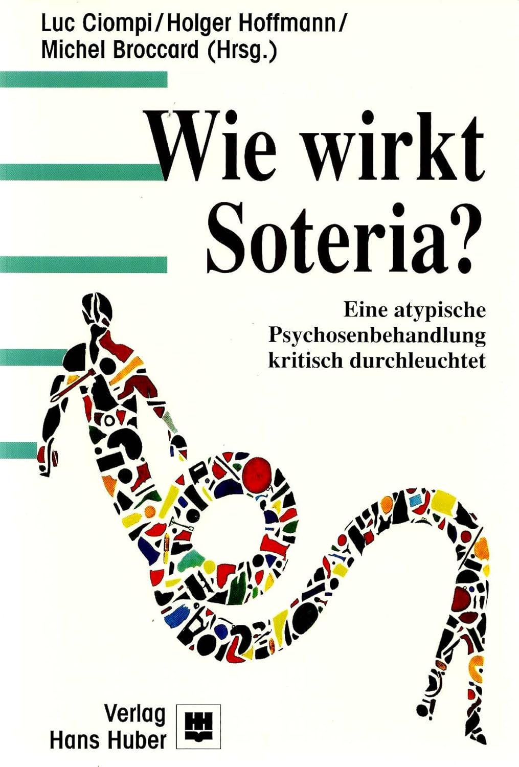 Wie wirkt Soteria? Eine atypische Psychosenbehandlung kritisch