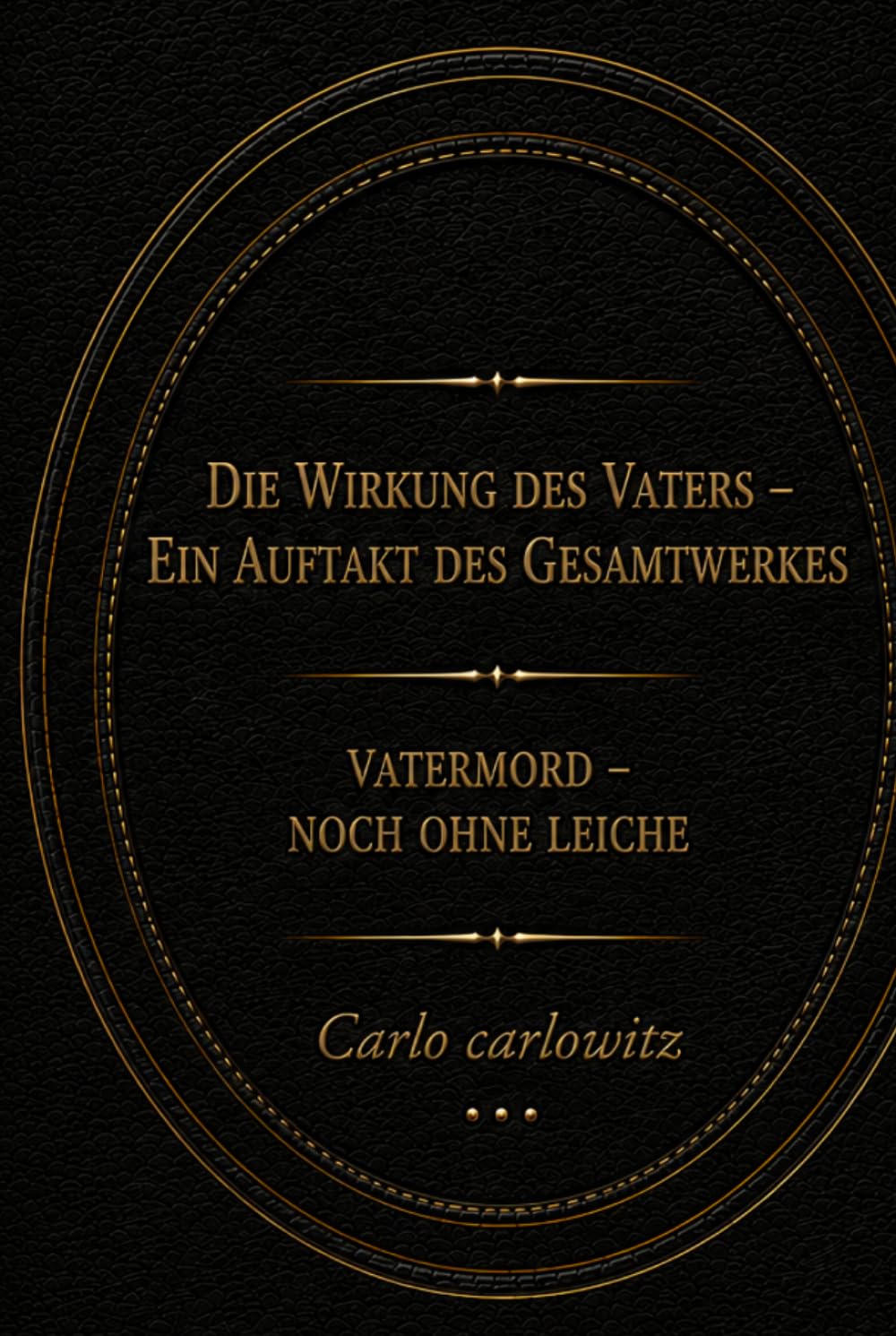 DIE WIRKUNG DES VATERS: EIN AUFTAKT DES GESAMTWERKES
