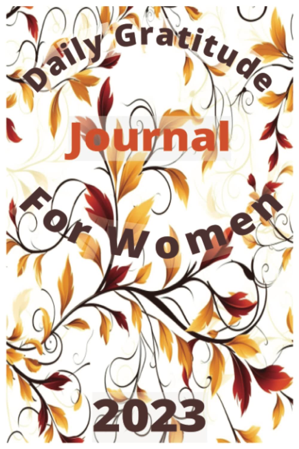 Daily Gratitude Journal For Women 2023 With Prompts