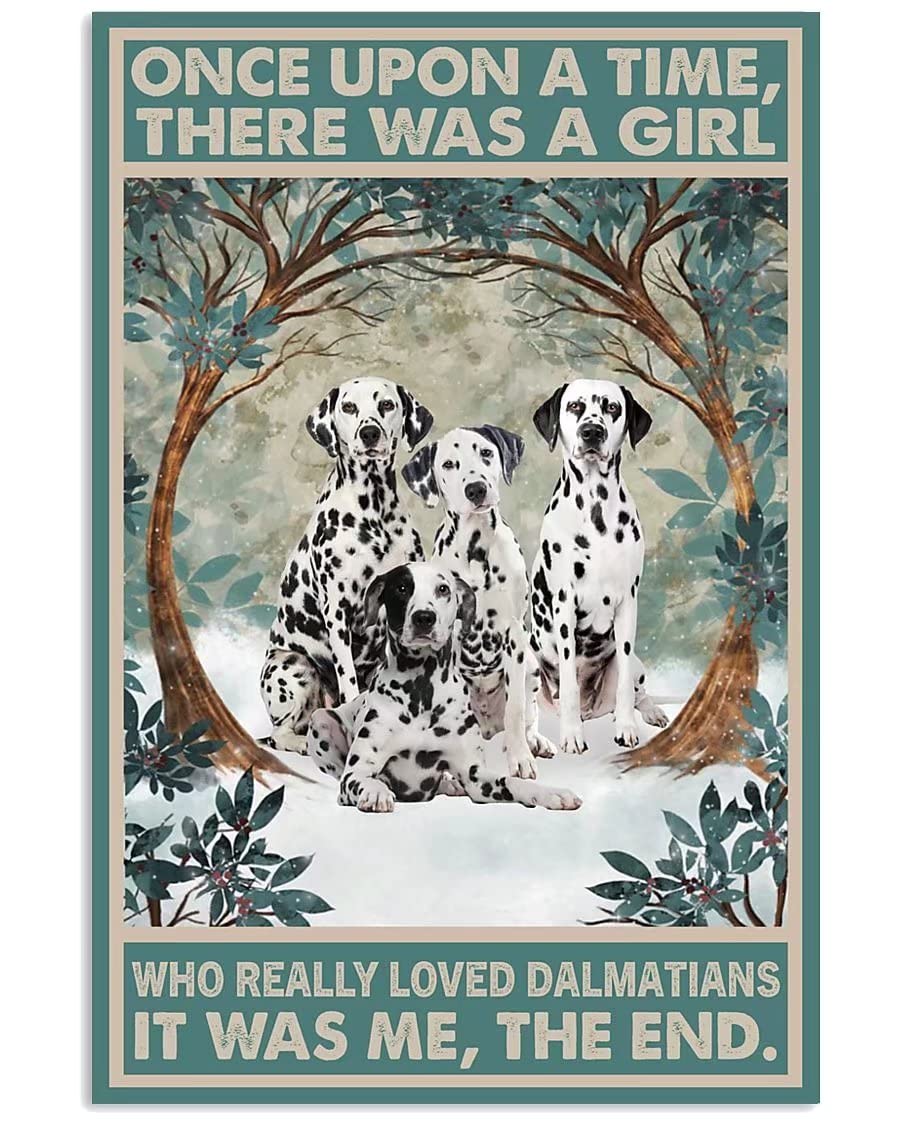 Girls Earthy Tones Who Really Loved Dalmatians,Once Upon A Time There Was A Home Cafe Decor Cave Bar Wall Pet Art Poster Painting 8X12 Inch