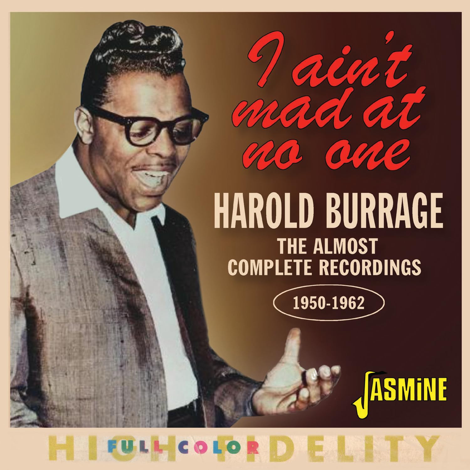 I Ain't Mad at No One - The Almost Complete Recordings 1950-1962