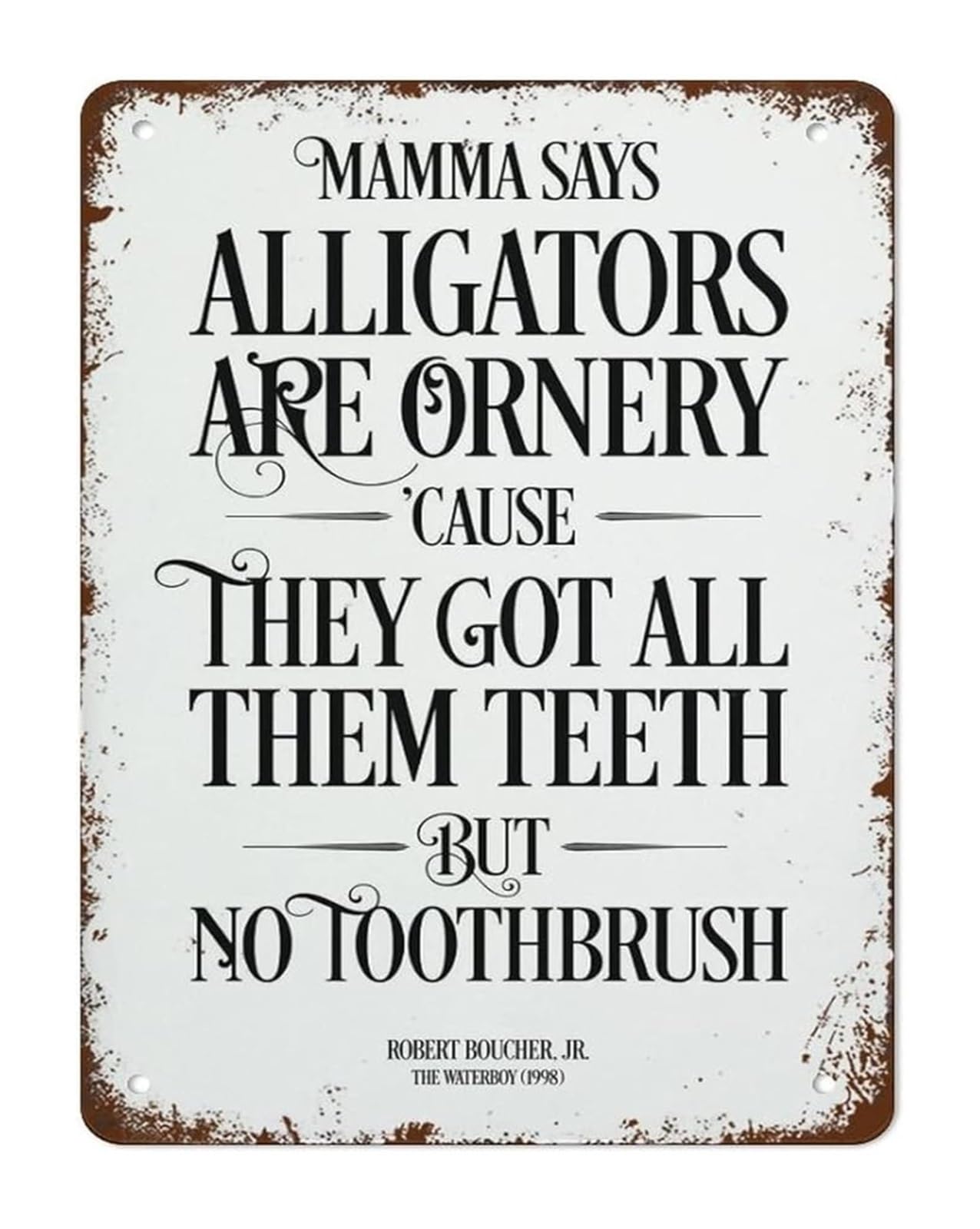 IDGTTLDF Humorous Metal Tin Sign Alligators Are Ornery Funny Retro Wall Decor for Man Cave Garage or Pub 8 X 12 in