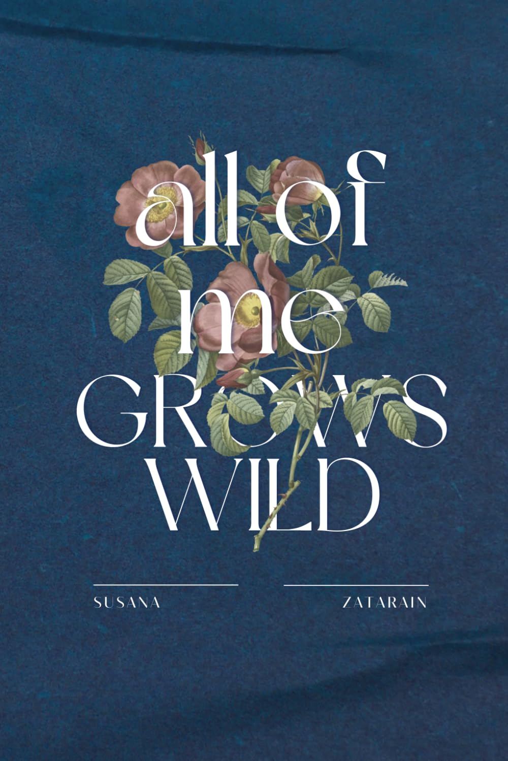 All Of Me Grows Wild
