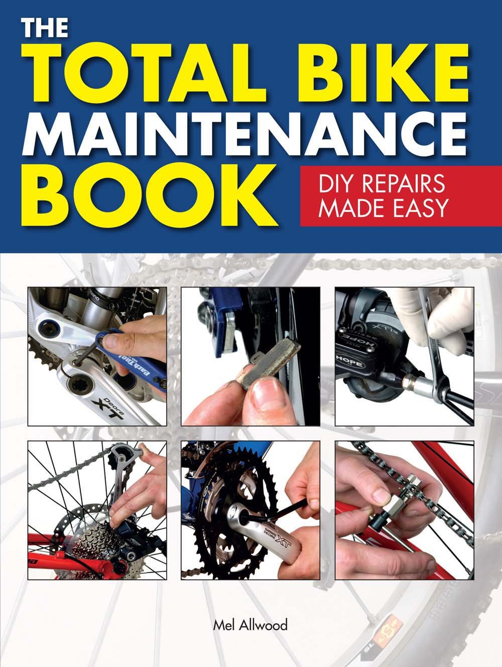 The Total Bike Maintenance Book: DIY Repairs Made Easy
