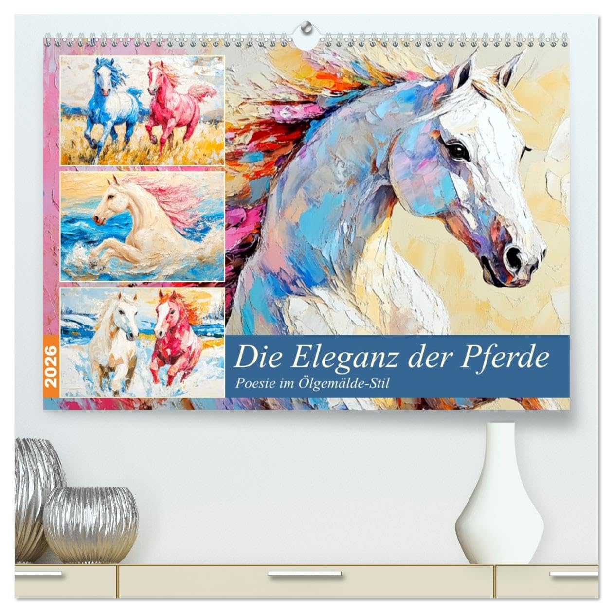 Die Eleganz der Pferde. Poesie im Ölgemälde-Stil (hochwertiger Premium Wandkalender 2026 DIN A2 quer), Kunstdruck in Hochglanz: Die Anmut und Kraft ... Ölgemälde-Stil (CALVENDO Tiere)