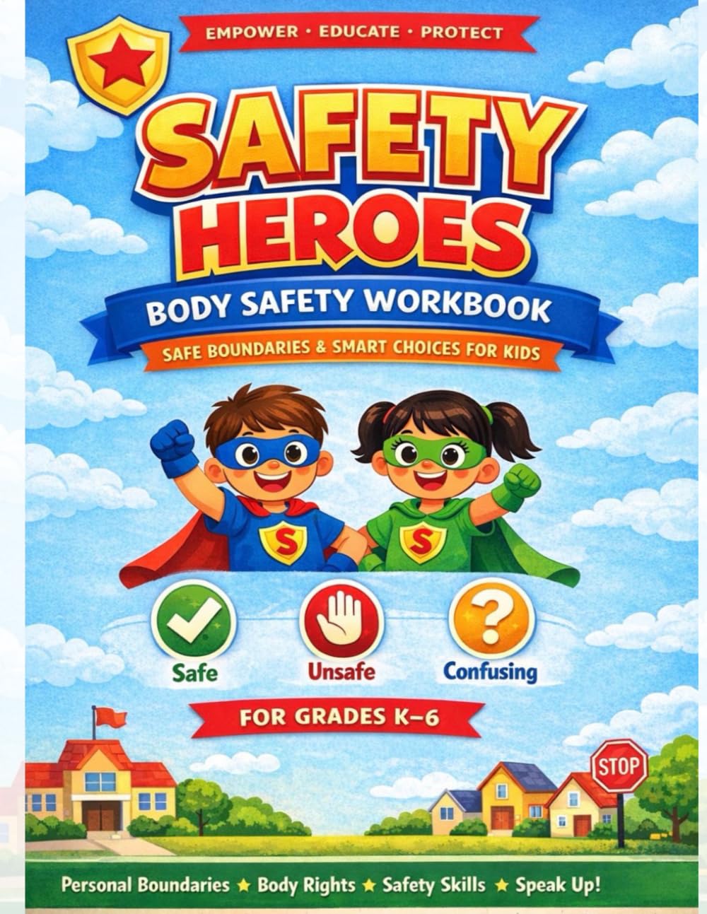 Safety Heroes Body Safety Curriculum Workbook: Education, Prevention and Safety