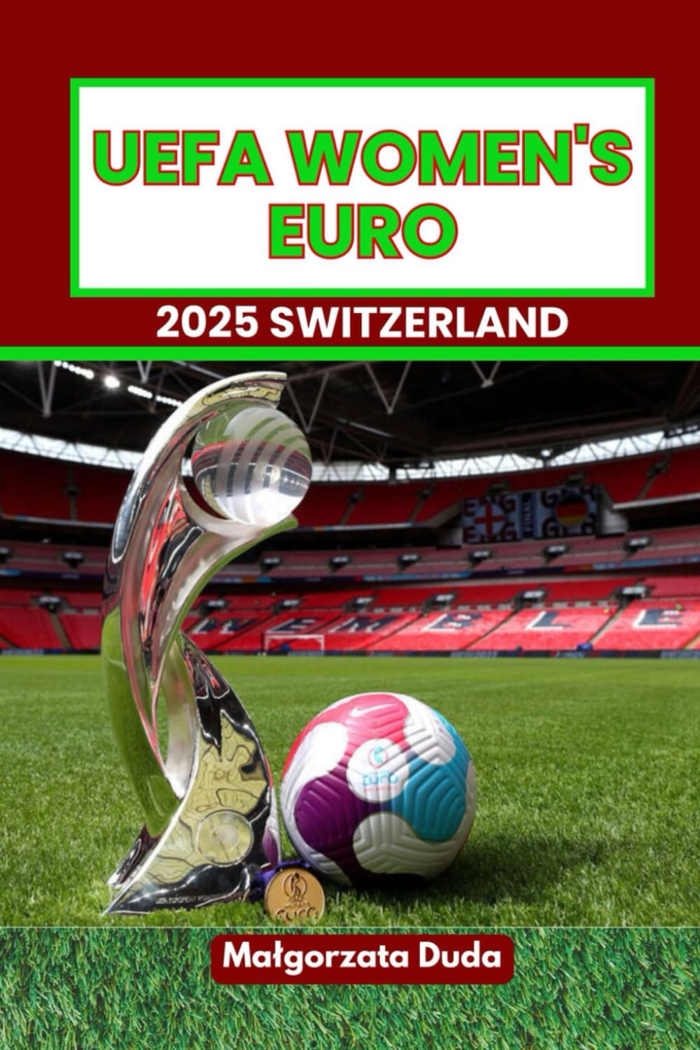 UEFA WOMEN'S EURO 2025 SWITZERLAND: Your Guide to Europe's Premier Women's Football Tournament