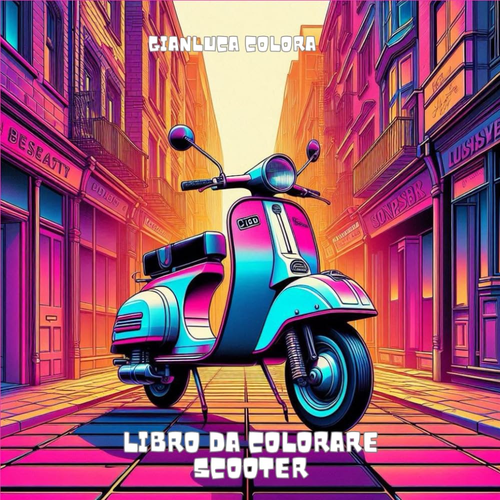 Libro da Colorare Scooter: Libro da colorare per ragazzi ed adulti a tema scooter