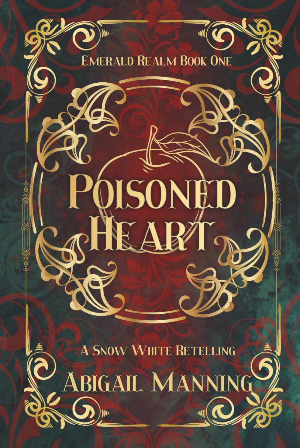 Poisoned Heart: A Retelling of Snow White (The Emerald Realm)