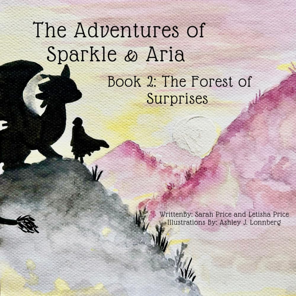 The Forest Of Surprises: 2 (The Adventures of Sparkle and Aria)