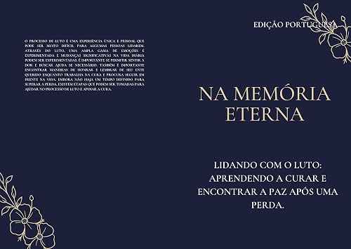 NA MEMÓRIA ETERNA, LIDANDO COM O LUTO: APRENDENDO A CURAR E ENCONTRAR A PAZ APÓS UMA PERDA (EDIÇÃO PORTUGUESA)