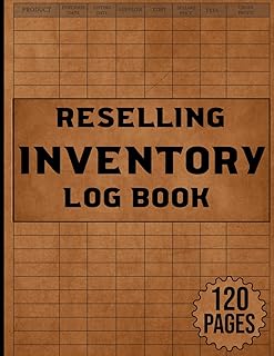 Reselling Inventory Log Book: Organized Record-Keeping for Small Business and Online Resellers – Track Sales, Purchases, C...