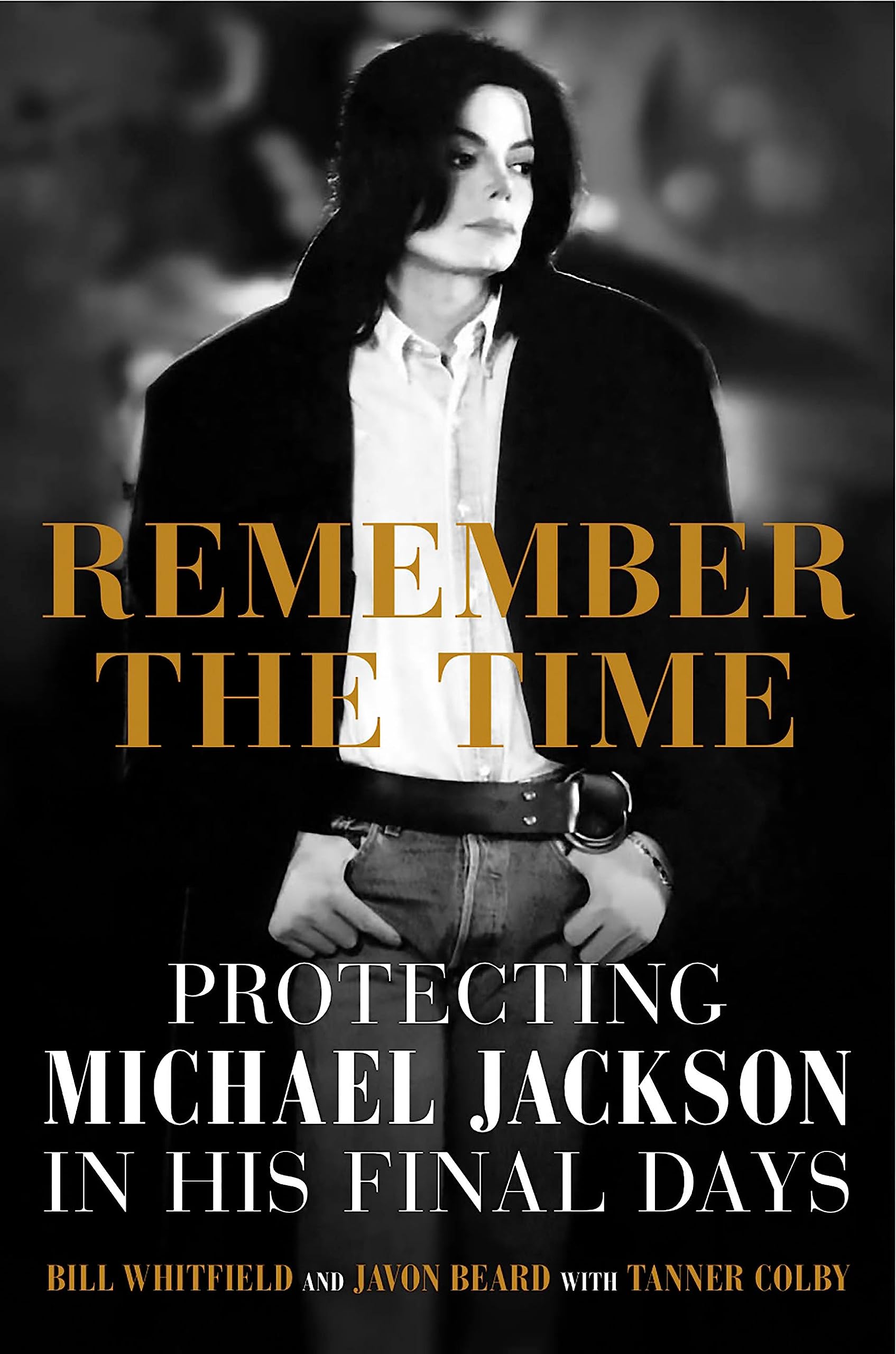 Remember the Time: Protecting Michael Jackson in His Final Days