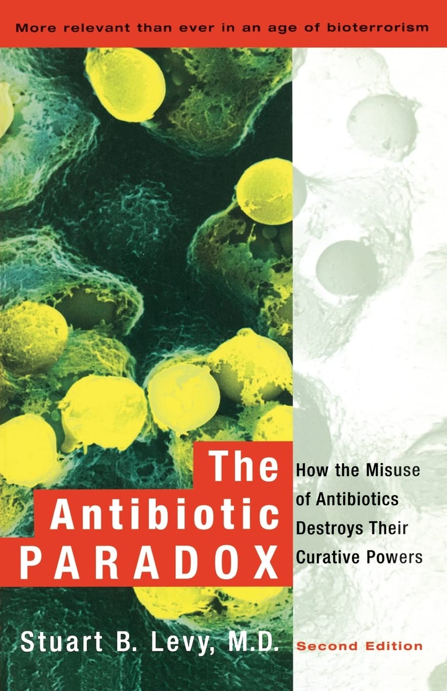 The Antibiotic Paradox by Stuart B Levy - 9780738204406