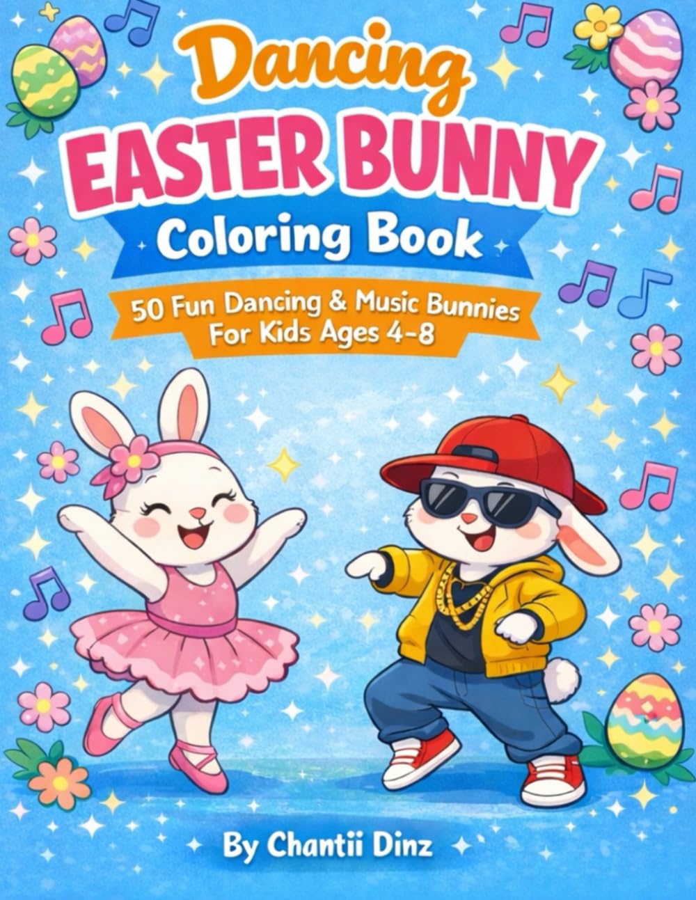 Dancing Easter Bunny Coloring Book: 50 Fun Dancing & Music Bunnies for Kids Ages 4–8