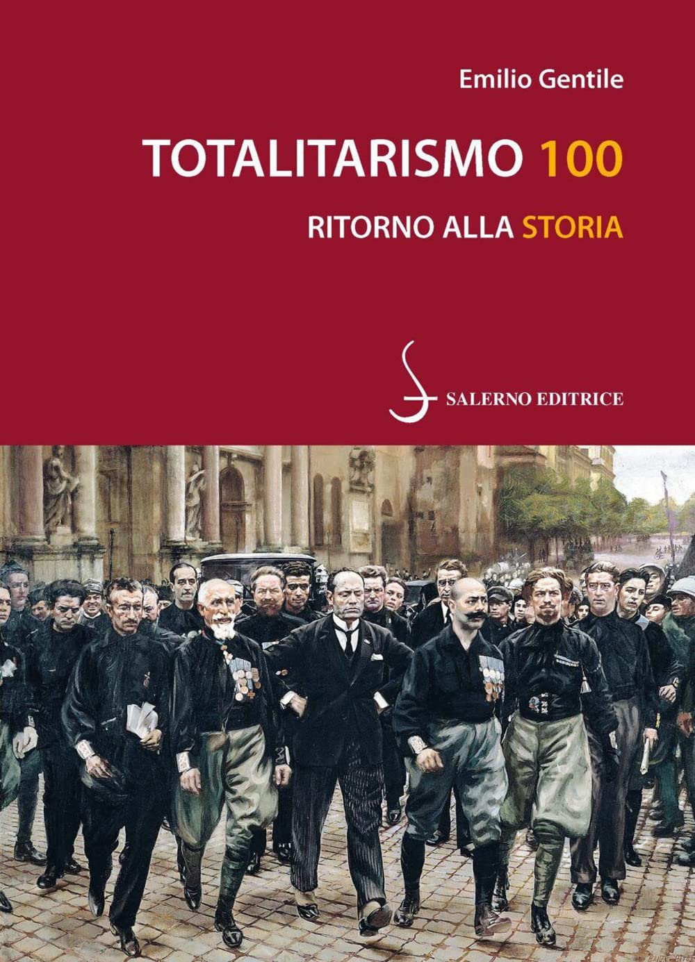 Totalitarismo 100. Ritorno Alla Storia - 4