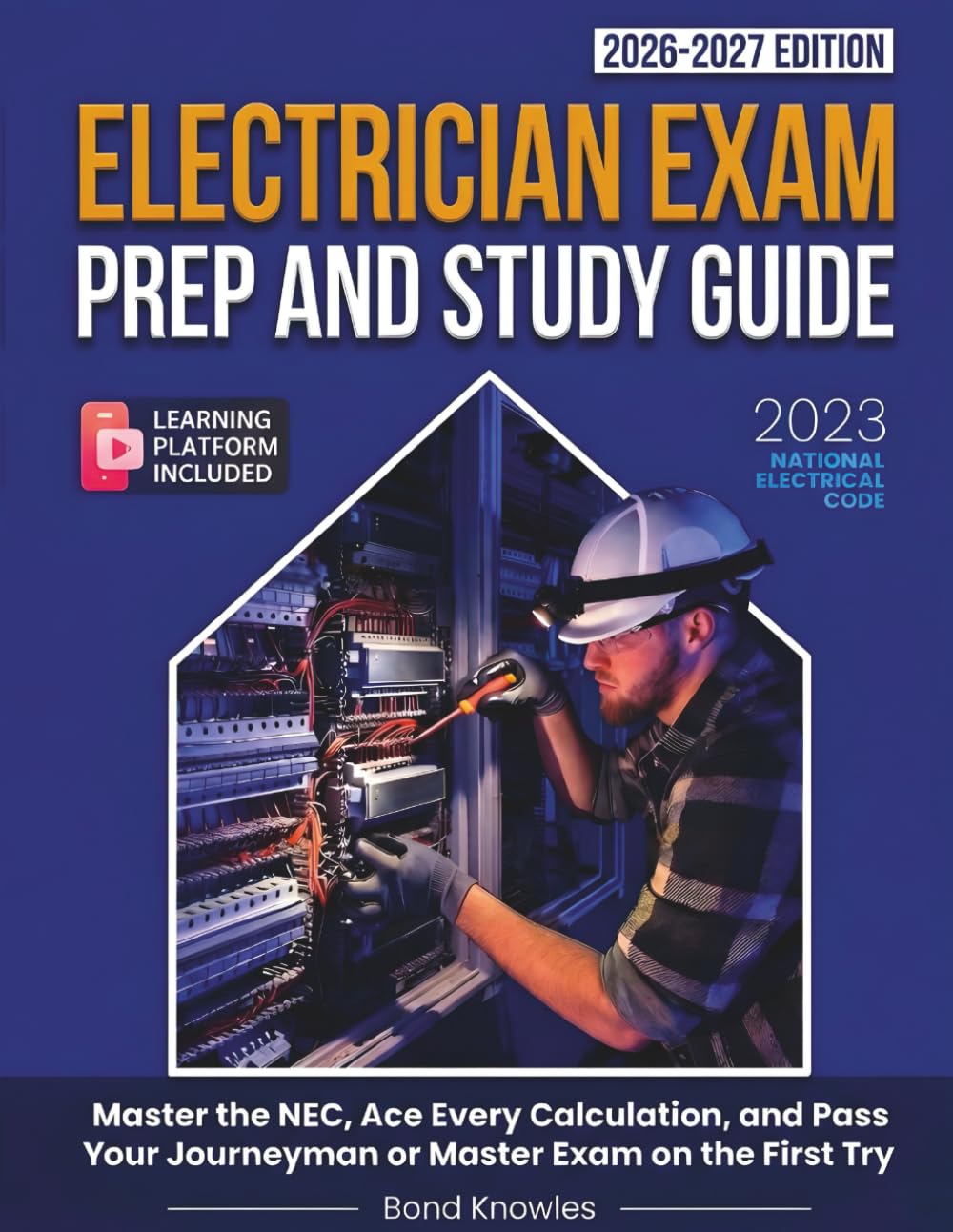Electrician Exam Prep and Study Guide: Master the NEC, Ace Every Calculation, and Pass Your Journeyman or Master Exam on the First Try