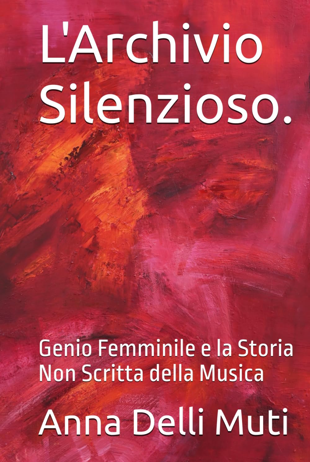 L'Archivio Silenzioso.: Genio Femminile e la Storia Non Scritta della Musica