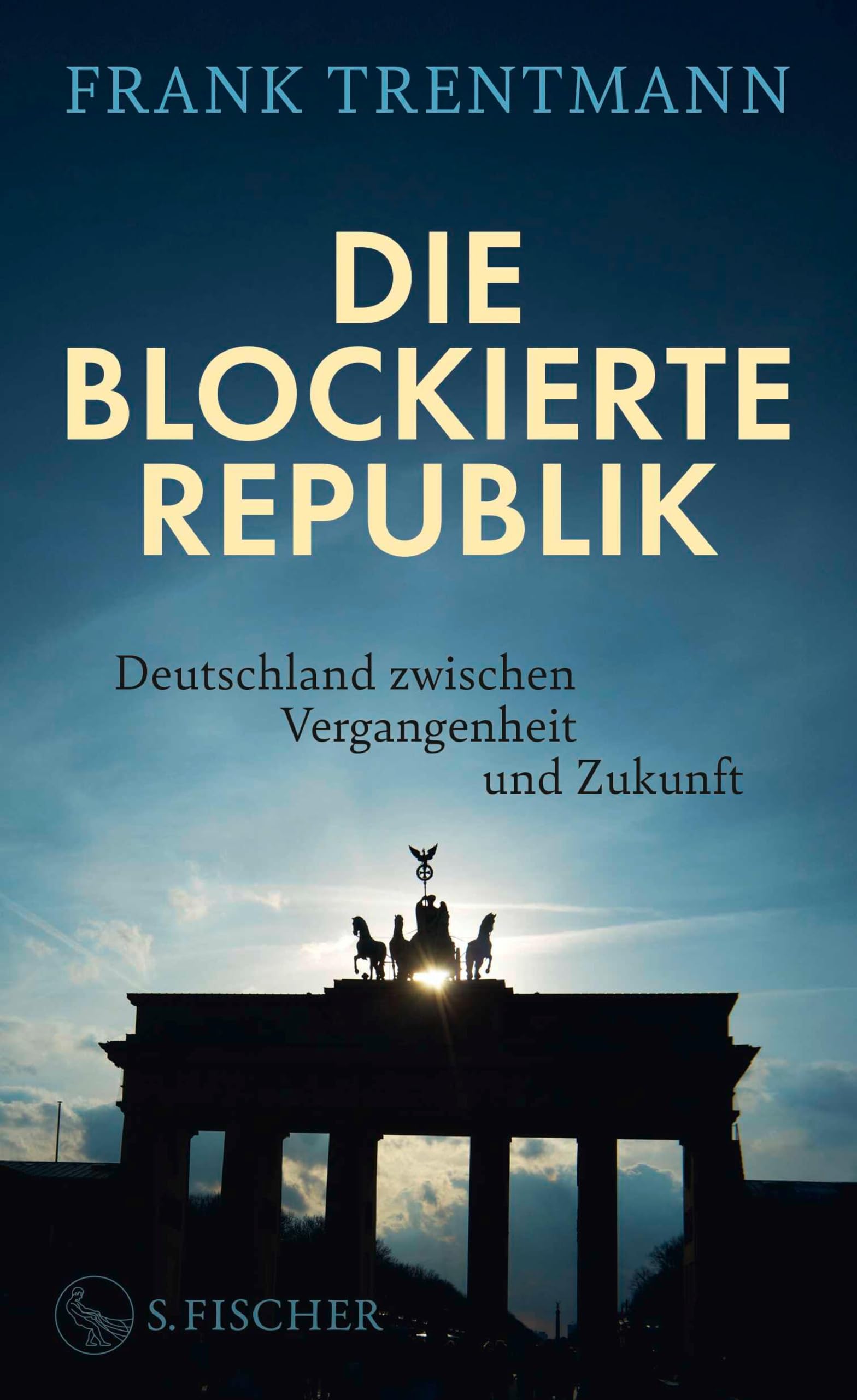 Die blockierte Republik: Deutschland zwischen Vergangenheit und Zukunft