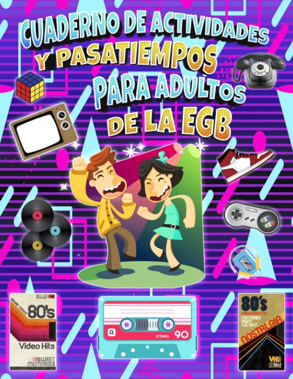 Independently published Cuaderno de Actividades y Pasatiempos para Adultos de la EGB: Recordad vuestra Infancia en Reuniones y Fiestas con Amigos y Amigas o para hacer con ... Diferencias, Trivial (Spanish Edition)