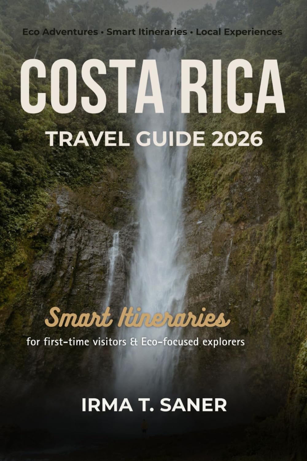 Costa Rica Travel Guide 2026: Seasonal Eco Adventures, Smart Itineraries, Budget Tips, and Local Experiences