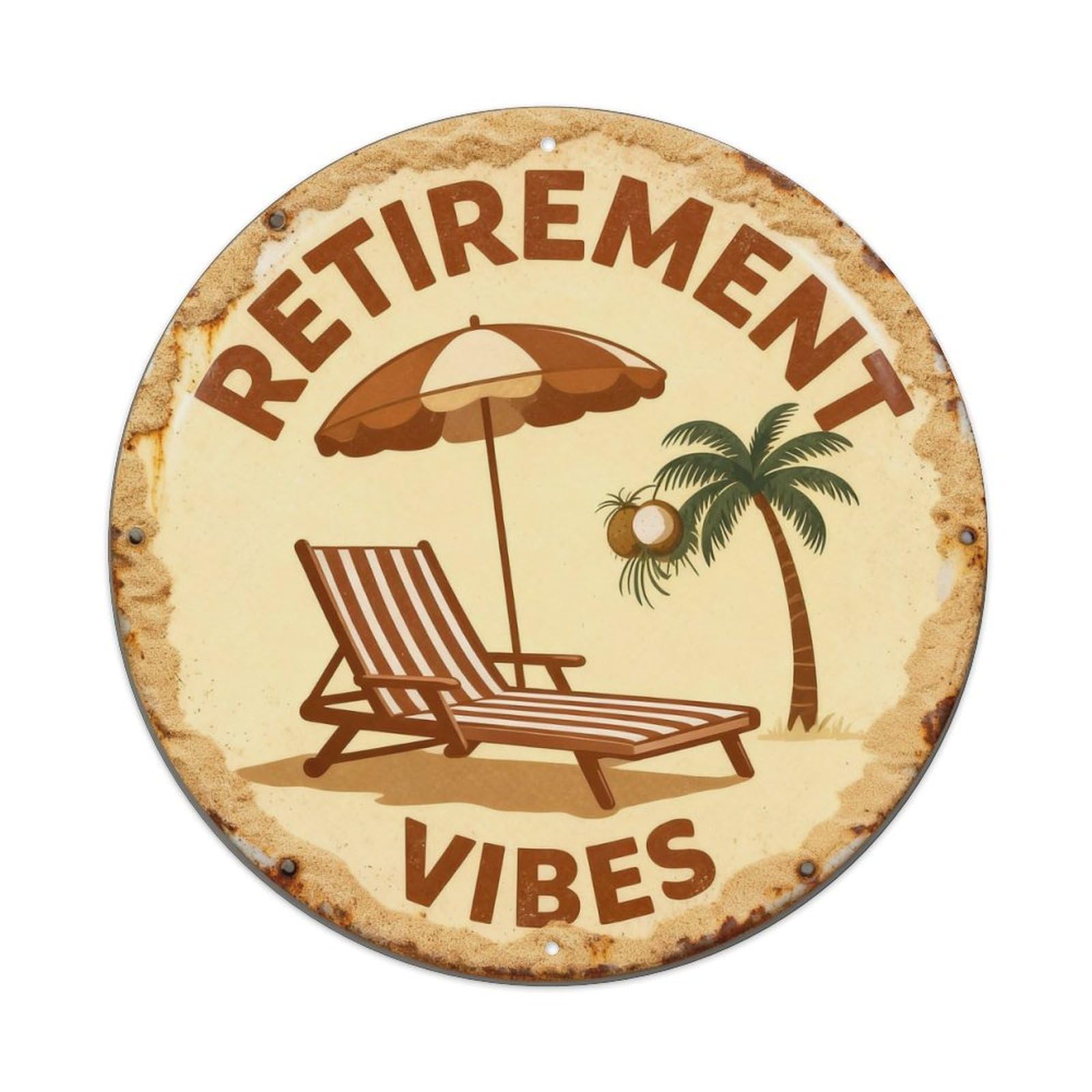Retirement Vibes Metal Tin Sign Plaque