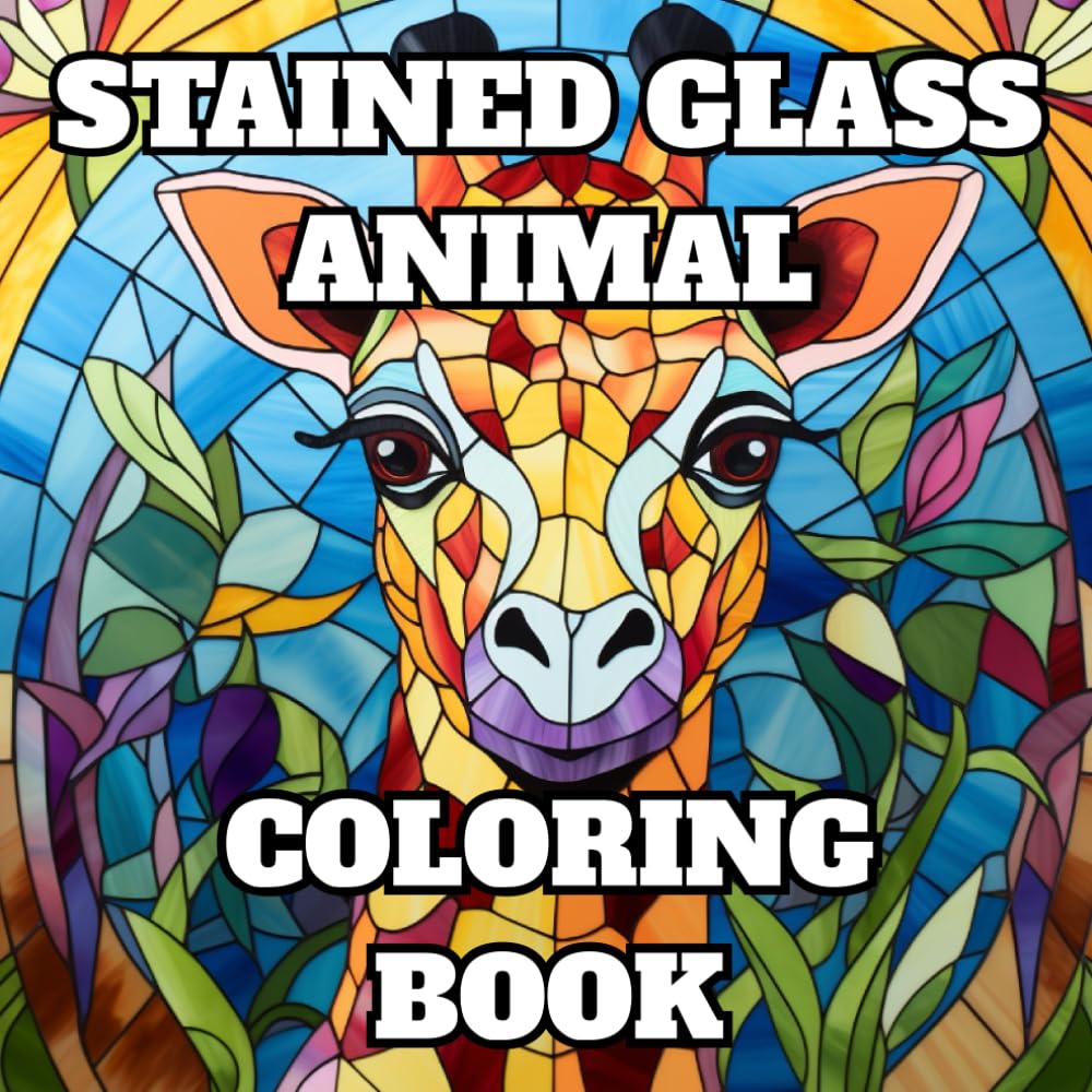 Stained Glass Animal Coloring Book for Adults and Teens: Calming Animal Art for Relaxation and Mindful Coloring