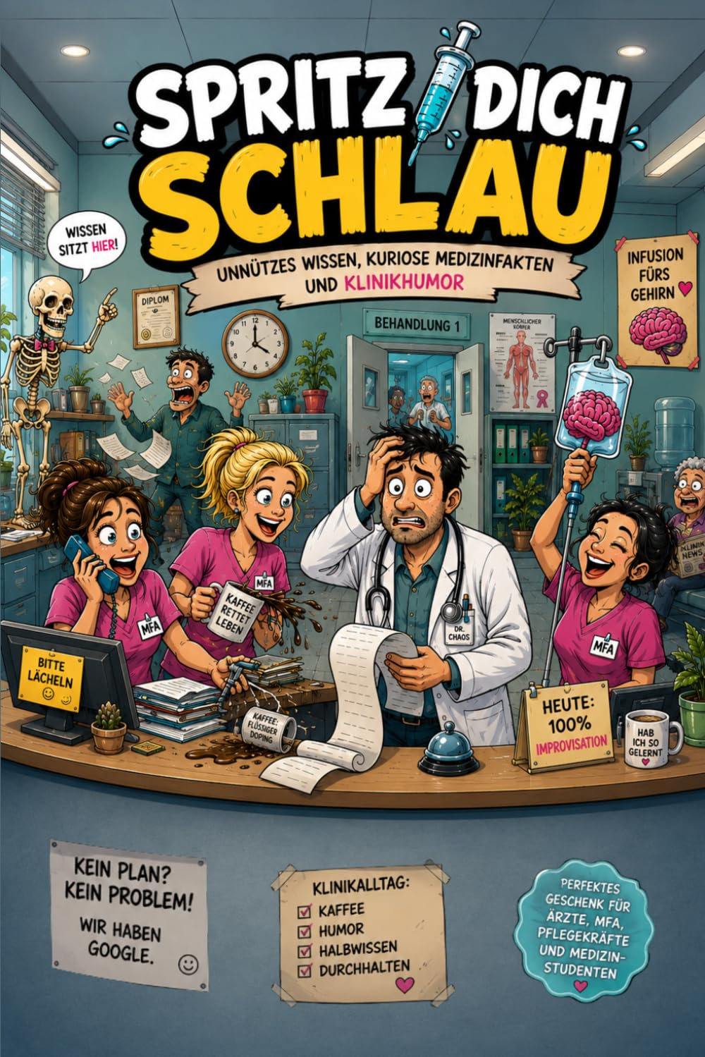 Spritz dich schlau - Unnützes Wissen, kuriose Medizinfakten und Klinikhumor: Lustiges Geschenk für Ärzte, Krankenschwestern, Pflegekräfte, ... Krankenhaus, Arztpraxis Praxishumor, MFA