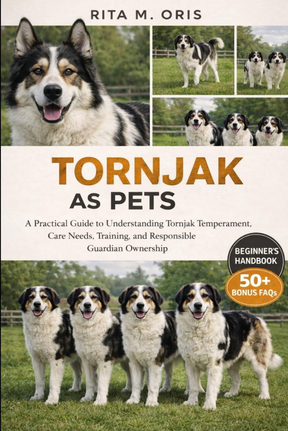 TORNJAK AS PETS: A Practical Guide to Understanding Tornjak Temperament, Care Needs, Training, and Responsible Guardian Ownership