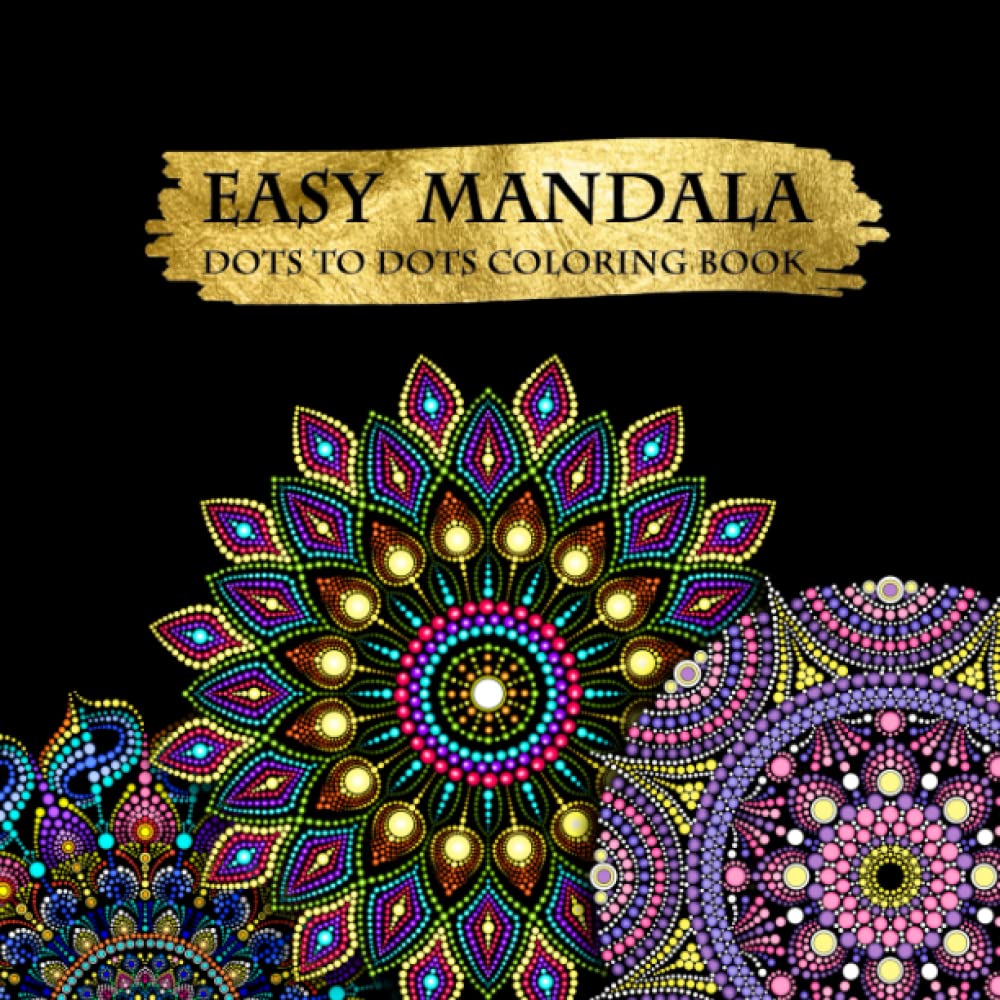 Mandala Dots To Dots Coloring Book: Dotted Mandalas | Rock Paint Tool, stress relief, meditation practice, 100 pages, 49 images, highly detailed design, size 8.5X8.5 inches.