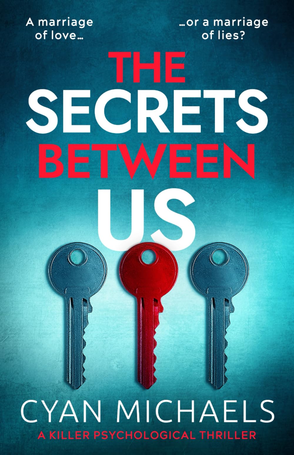 The Secrets Between Us: a killer psychological thriller
