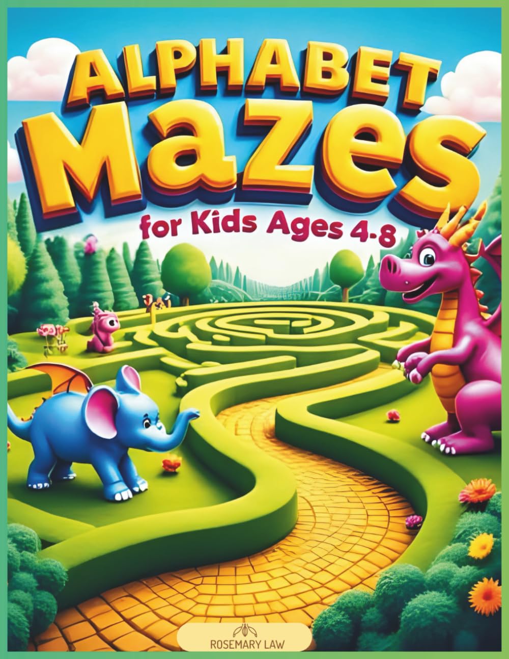Alphabet Mazes for Kids Ages 4–8: Fun ABC Maze Activities to Learn Letters, Improve Focus and Build Fine Motor Skills