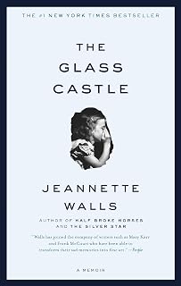 The Glass Castle by Jeannette Walls: #1 NYT Bestseller Memoir of Resilience, Redemption & Dysfunctional Family – Movie Tie-In