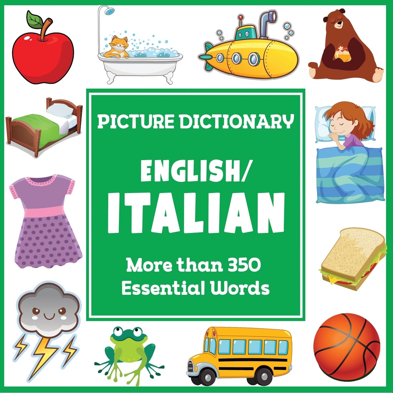English Italian Picture Dictionary: More than 350 Essential Words (Language Dictionaries for Kids)