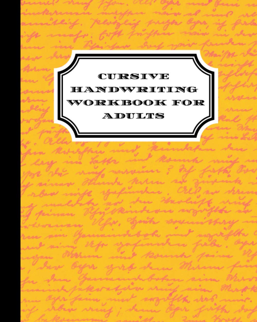 Cursive handwriting workbook for adults: 150 pages of blank dotted lined paper for practice