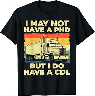 CDL Trucker Truck Driver T Shirt