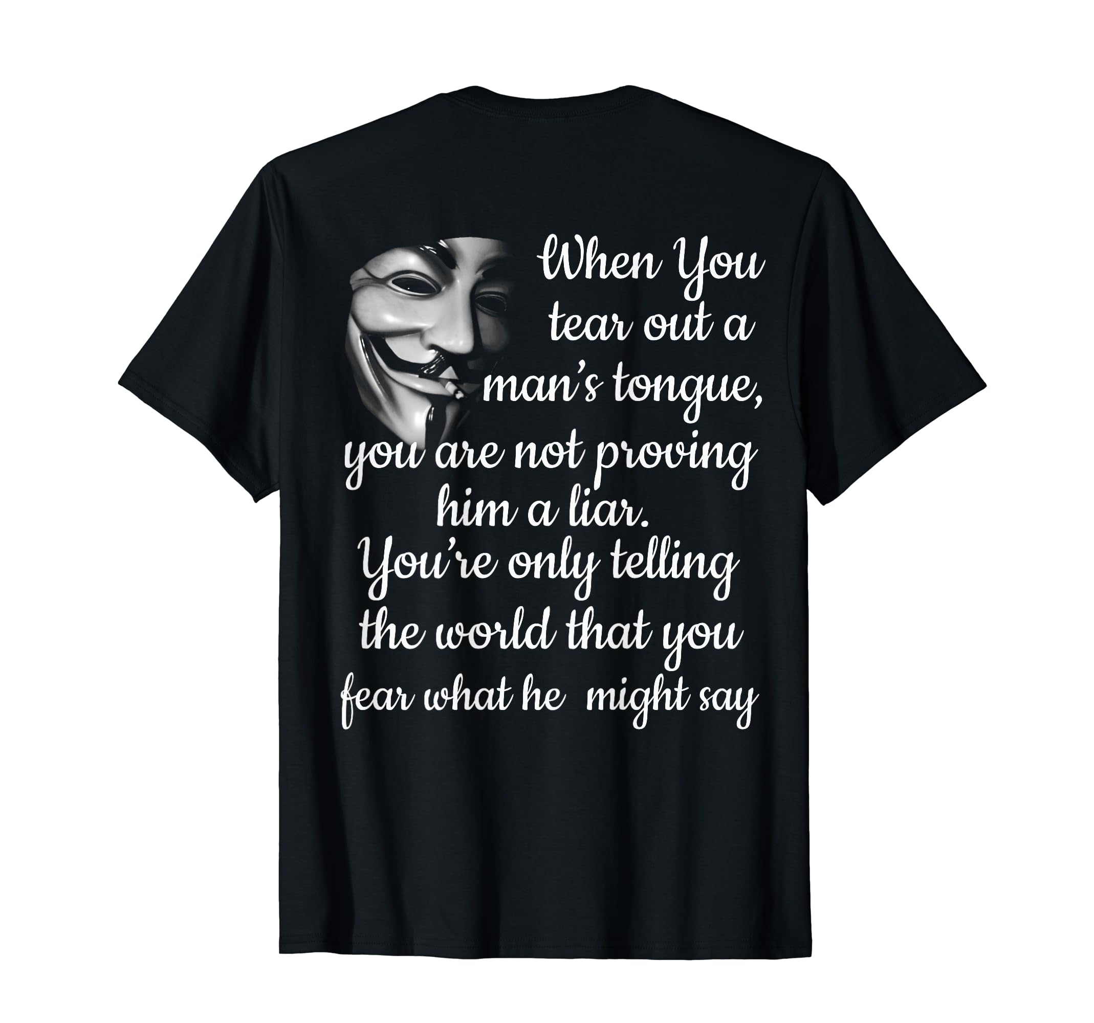 Tear Out A Man's Tongue Anonymous Quote T-Shirt