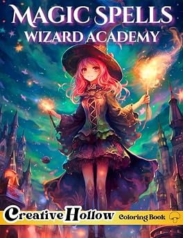 Magic Spells Wizard Academy Coloring Book 25+ Magical Fantasy Wizards & Witches in Whimsical School Scenes - For Adults & Teens Relaxation Creative Hollow Witches, Wizards & Magic Coloring Books