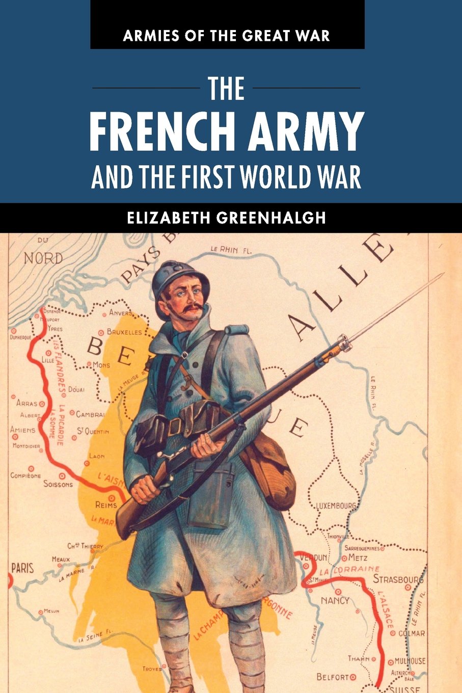 The French Army and the First World War (Armies of the Great War)