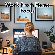Work From Home Focus