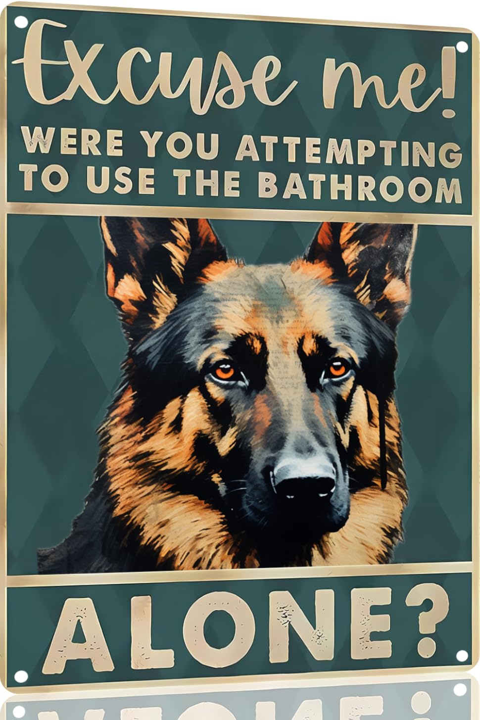 German Shepherd 12x8 inch excuse me were you attempting to use the bathroom alone - Dog Metal Poster Dog Lover Gift Art Funny Dogs Wall Art Decoration Retro Metal Tin Sign(1482)