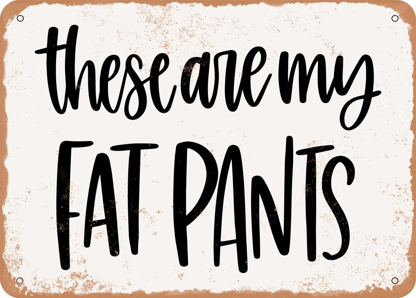 Miaomansenstore Metal Sign - Fat Pants - Vintage Look Sign Home Decor
